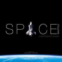 Space Shuttle: A Photographic Journey
